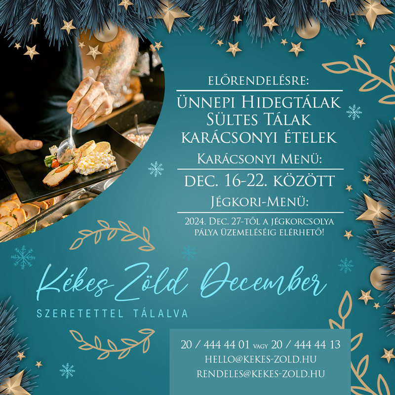 Kékes Zöld December 2024 December Hidegtálak Frissensült tálak Ünnepi Ajánlat Tradícionális ételek Karácsonyi Menü Karácsony Szilveszteri Menü Szilveszter Kori-Menü Kékes Zöld Szeretettel tálalva Újdonság Gyöngyös Mátra Étterem Gyöngyös Gyöngyös Étterem