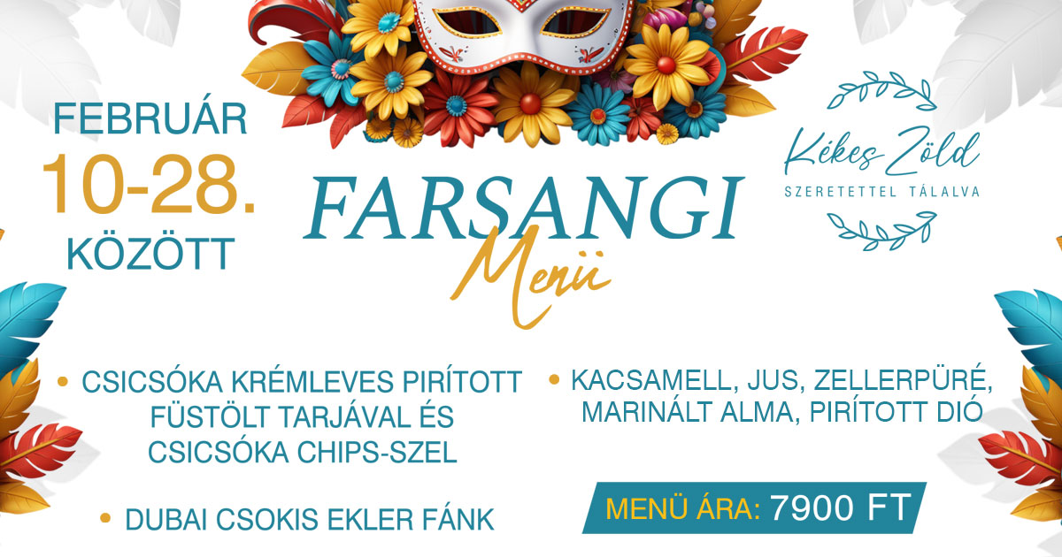 Kékes Zöld Farsangi Menü 2025 Farsangi Menü Valentin Nap 2025 Február Speciális Ajánlat Kékes Zöld Szeretettel tálalva Újdonság Gyöngyös Mátra Étterem Gyöngyös Gyöngyös Étterem