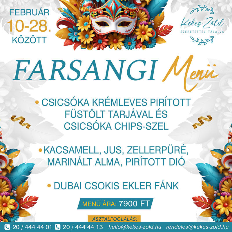 Kékes Zöld Farsangi Menü 2025 Farsangi Menü Valentin Nap 2025 Február Speciális Ajánlat Kékes Zöld Szeretettel tálalva Újdonság Gyöngyös Mátra Étterem Gyöngyös Gyöngyös Étterem